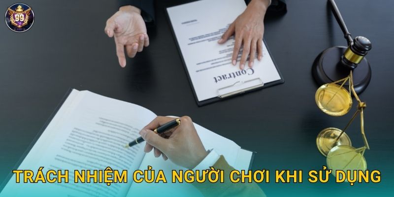Trách nhiệm của người chơi khi sử dụng