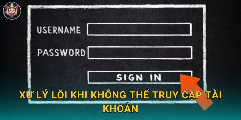 Xử lý lỗi khi không thể truy cập tài khoản