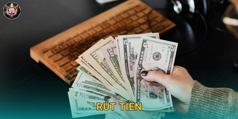 Rút Tiền 99vina Nhanh Nhất – Uy Tín Tuyệt Đối