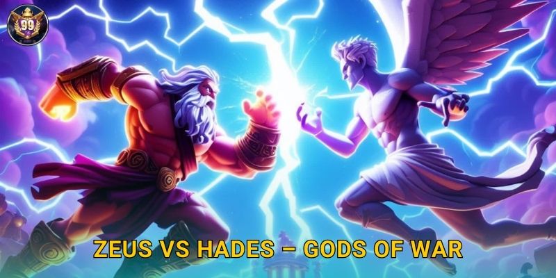 Zeus vs Hades 99vina Đại Chiến Thần Thánh X15000