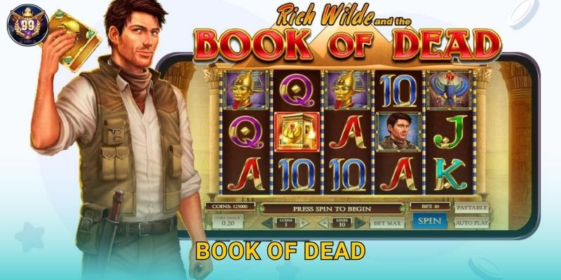 Book of Dead 99vina Cuốn Sách Ai Cập X5000