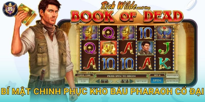 Bí mật chinh phục kho báu Pharaoh cổ đại